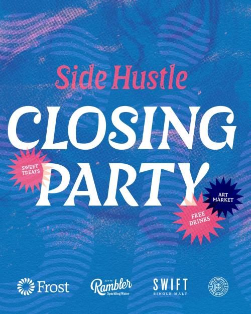 Side Hustle Closing Party