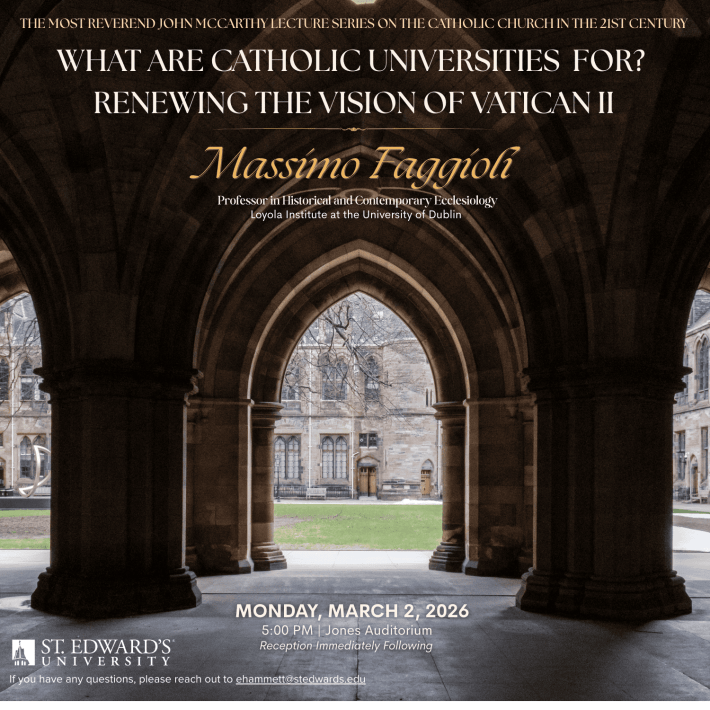 The next McCarthy Lecture will be on Monday, March 2, 2026 at Jones Auditorium at St. Edward's University